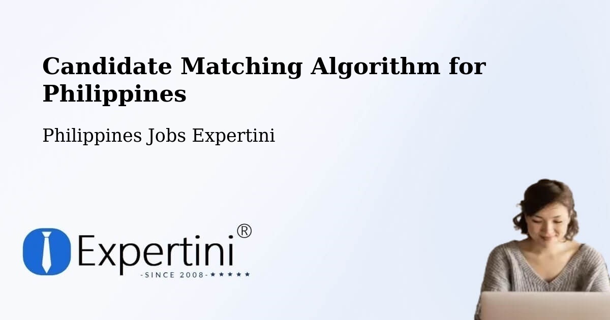 Candidate Matching Algorithm Overview – Bone South - Philippines Jobs Expertini