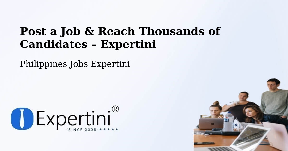 Post a Job in Bone South – Hire the Right Talent - Bone South, Philippines Jobs Expertini